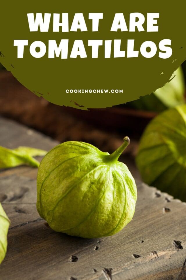 What Are Tomatillos? Here’s What You Need to Know