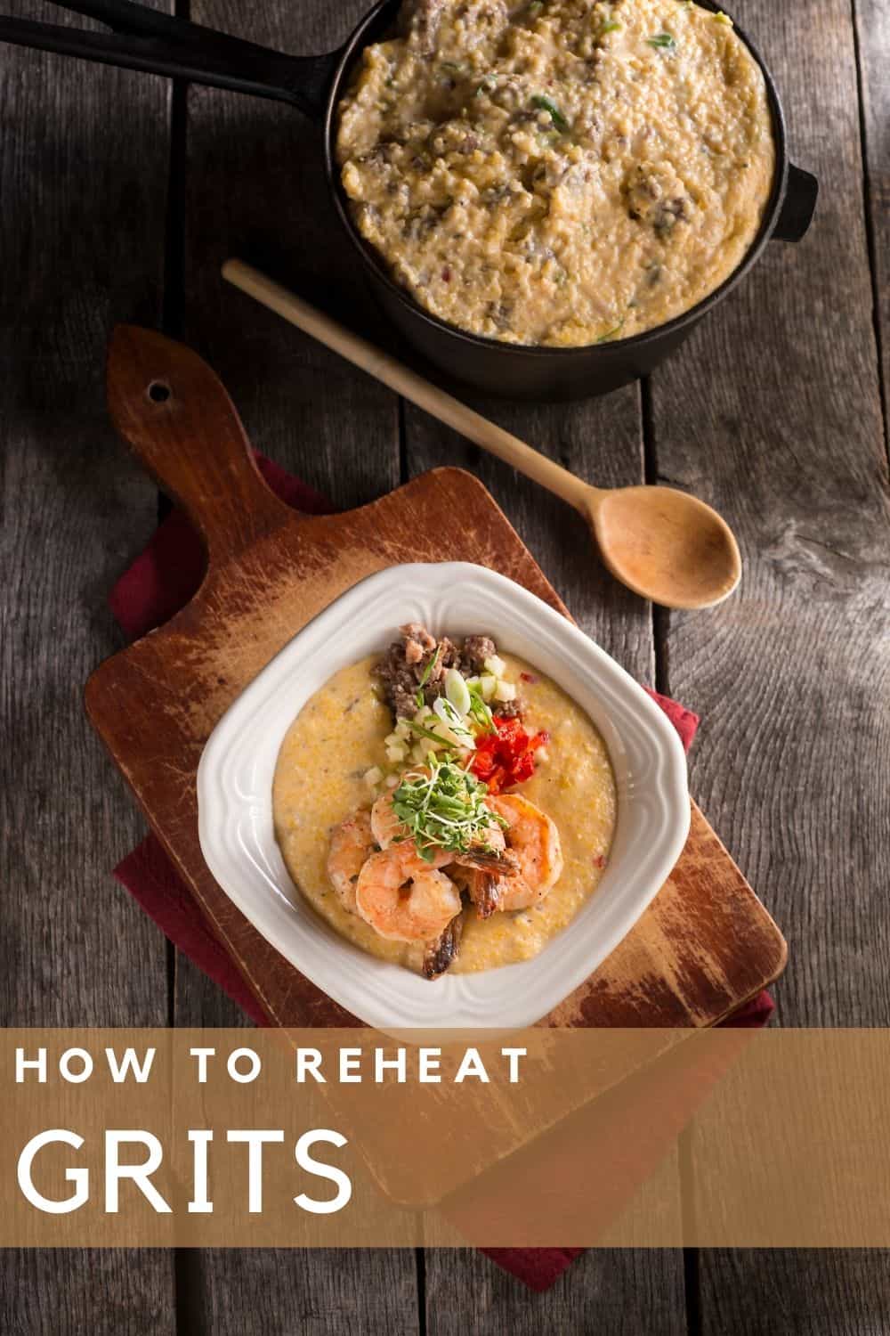 How to reheat grits: A quick guide