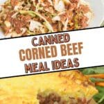 A collage of images showing various dishes made with canned corned beef.