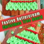 Buttercream Christmas tree board piped with green frosting and holiday accents.
