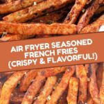 Homemade French fries cooked to perfection in an air fryer.