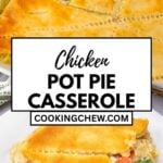 Easy chicken pot pie casserole with crescent rolls, creamy filling, and golden crust baked in a casserole dish.