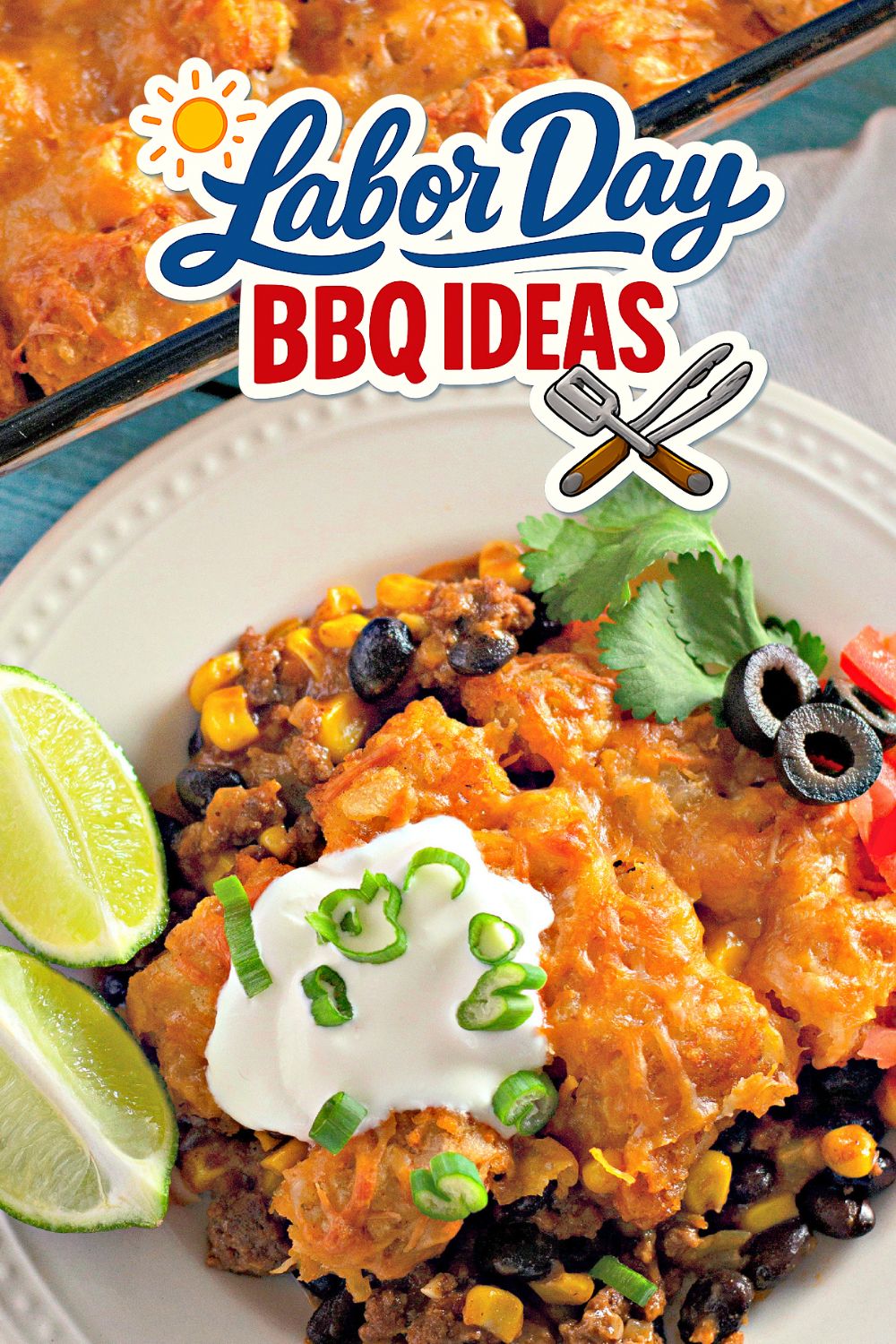 Enchilada Tater Tot Casserole - Labor Day BBQ Ideas