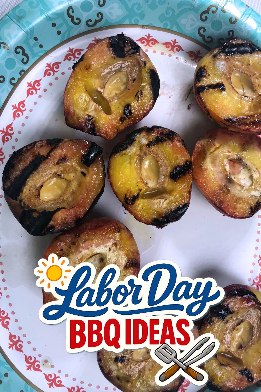 Grilled Peaches - Labor Day BBQ Ideas