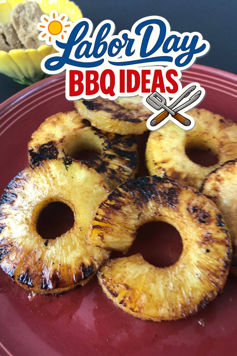 Grilled Pineapple - Labor Day BBQ Ideas