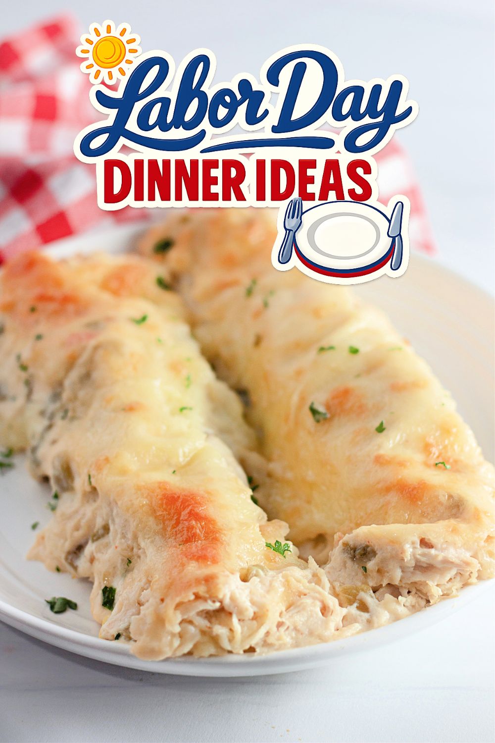 Creamy White Chicken Enchiladas - Labor Day Dinner Ideas