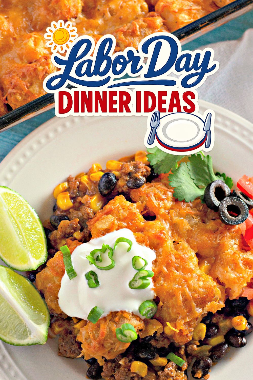 Enchilada Tater Tot Casserole - Labor Day Dinner Ideas