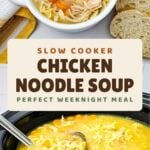 Bowl of chicken noodle soup with carrots and egg noodles next to a slow cooker full of soup, with a slow cooker chicken noodle soup text label