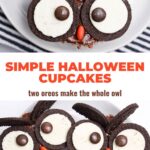 Simple Halloween cupcakes topped with Oreo cookie owl eyes and Reeses Pieces beaks