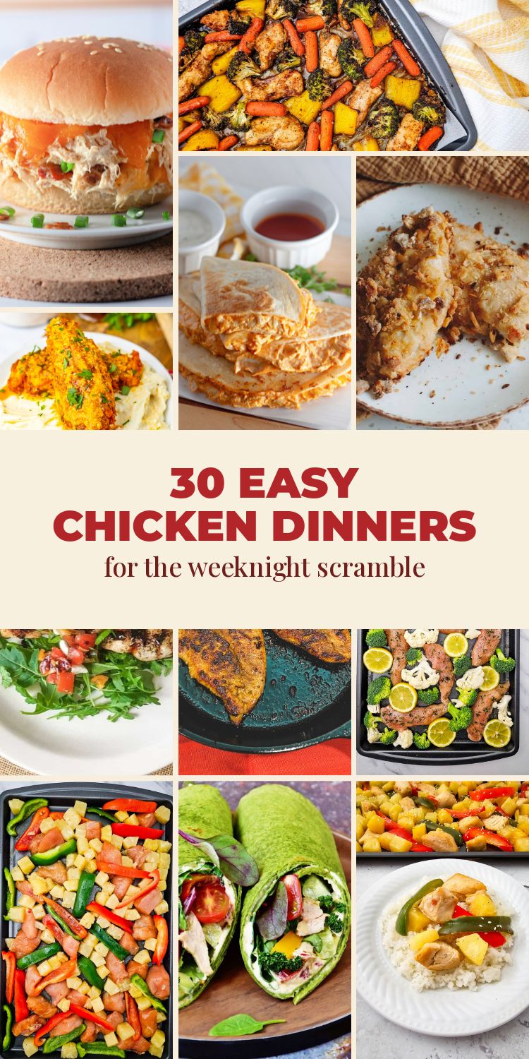 Thirty easy chicken breast dinners including sheet pan meals, wraps, quesadillas and casseroles