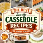 Collage of hearty casserole recipes for dinner