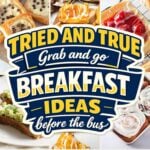 Grab and Go Breakfast Ideas Before School, Toast, Muffins and Baked Oatmeal