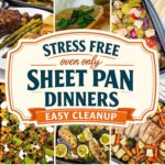 Oven Only Sheet Pan Dinners With Easy Cleanup, Stress Free Weeknight Recipes