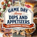 Cheesy Thanksgiving Dips and Appetizers for Game Day Football