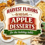 Warm Apple Desserts for the Thanksgiving Holiday Table