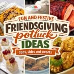 Friendsgiving Potluck Ideas, Fun and Festive Thanksgiving Apps, Sides and Sweets