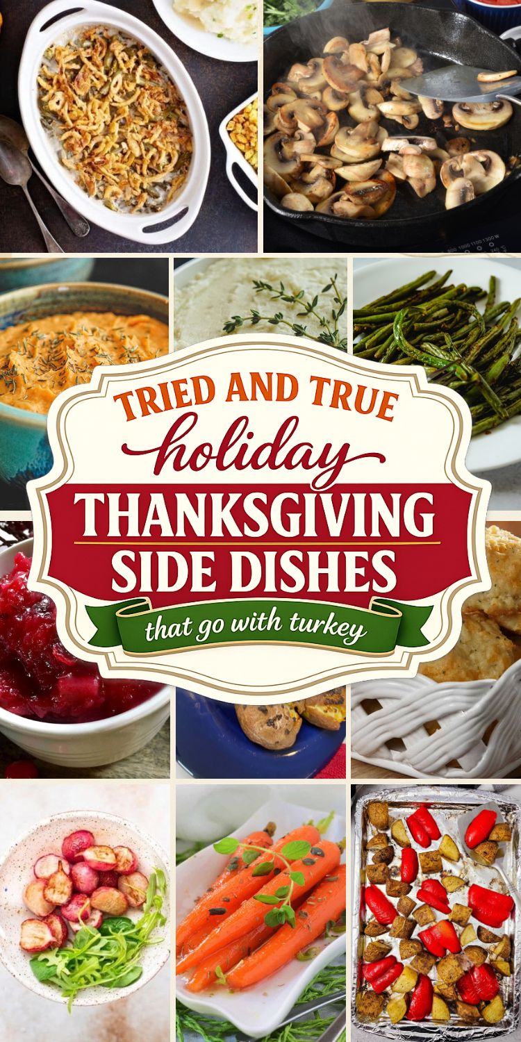 Thanksgiving Side Dishes That Go With Turkey, Tried and True Holiday Sides