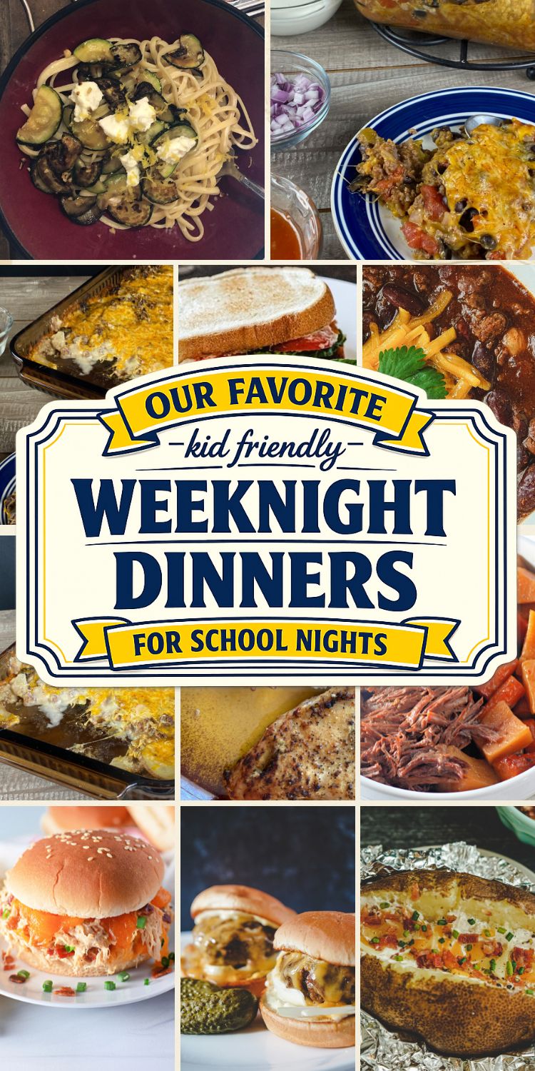 Weeknight Dinner Ideas for School Nights, Kid Friendly Family Dinners
