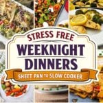 Weeknight Dinner Ideas From Sheet Pan to Slow Cooker, Stress Free Family Dinners