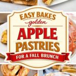 Pinterest collage of recipe photos with a badge reading: EASY BAKES golden APPLE PASTRIES FOR A FALL BRUNCH