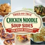 Chicken Noodle Soup Sides for Winter Suppers, Tried and True Ideas