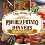 Pinterest collage of recipe photos with a badge reading: OUR FAVORITE cozy MASHED POTATO DINNERS FOR CHILLY NIGHTS